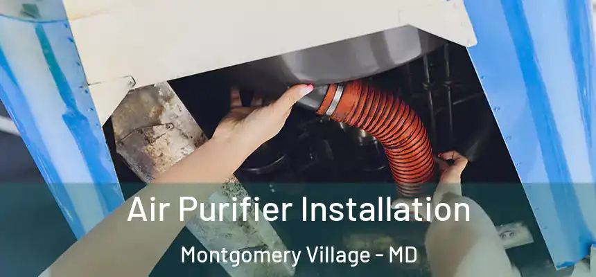 Air Purifier Installation Montgomery Village - MD