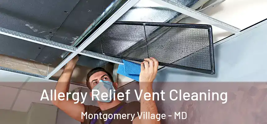  Allergy Relief Vent Cleaning Montgomery Village - MD