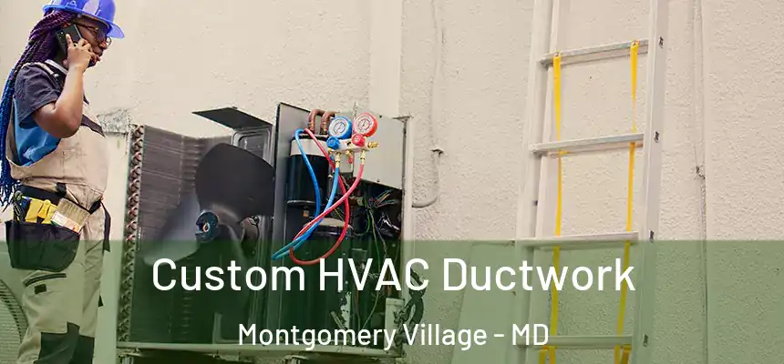  Custom HVAC Ductwork Montgomery Village - MD