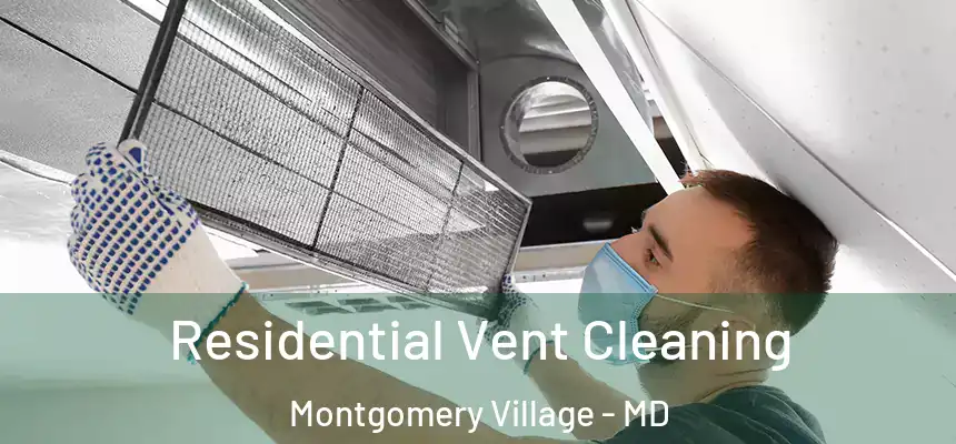  Residential Vent Cleaning Montgomery Village - MD