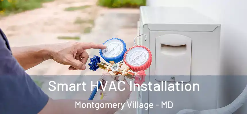  Smart HVAC Installation Montgomery Village - MD