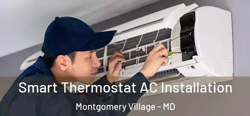 Smart Thermostat AC Installation Montgomery Village - MD